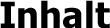 Inhalt